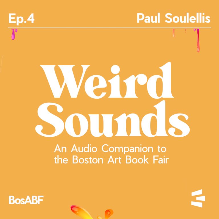 ep. 4 Paul Soulellis Weird Sounds An audio companion to the Boston Art Book Fair